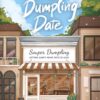 The dumpling Date Cover Image The Dumpling Date (Paperback)